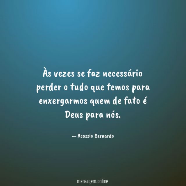 Às vezes se faz necessário perder o tudo