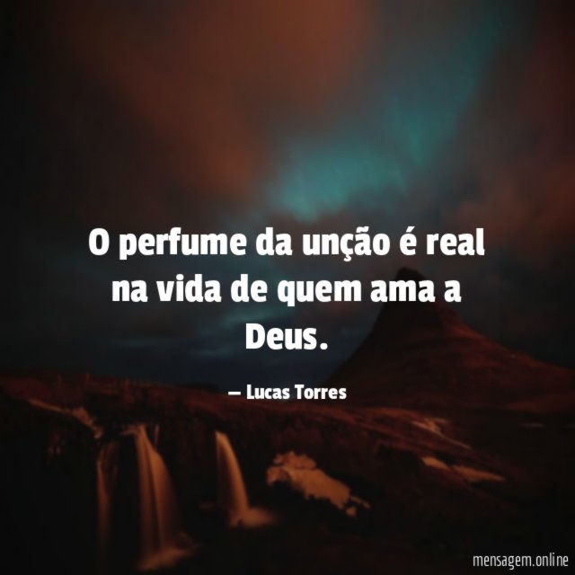 O perfume da unção é real na vida