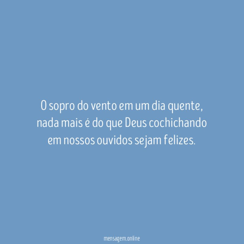 O sopro do vento em um dia quente