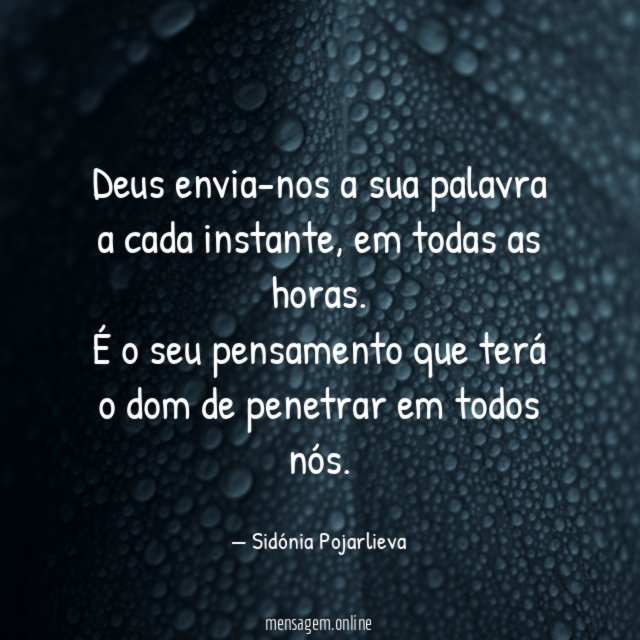 Deus envia-nos a sua palavra a cada instante