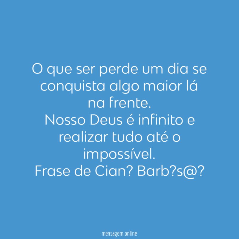 O que ser perde um dia se conquista