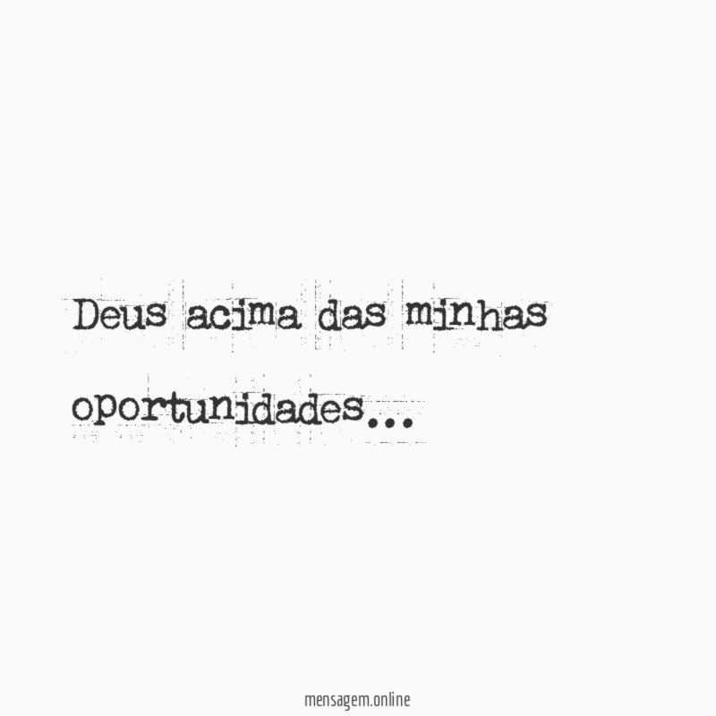 Deus acima das minhas oportunidades