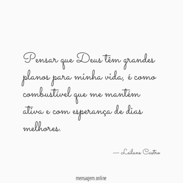 Pensar que Deus têm grandes planos para minha vida