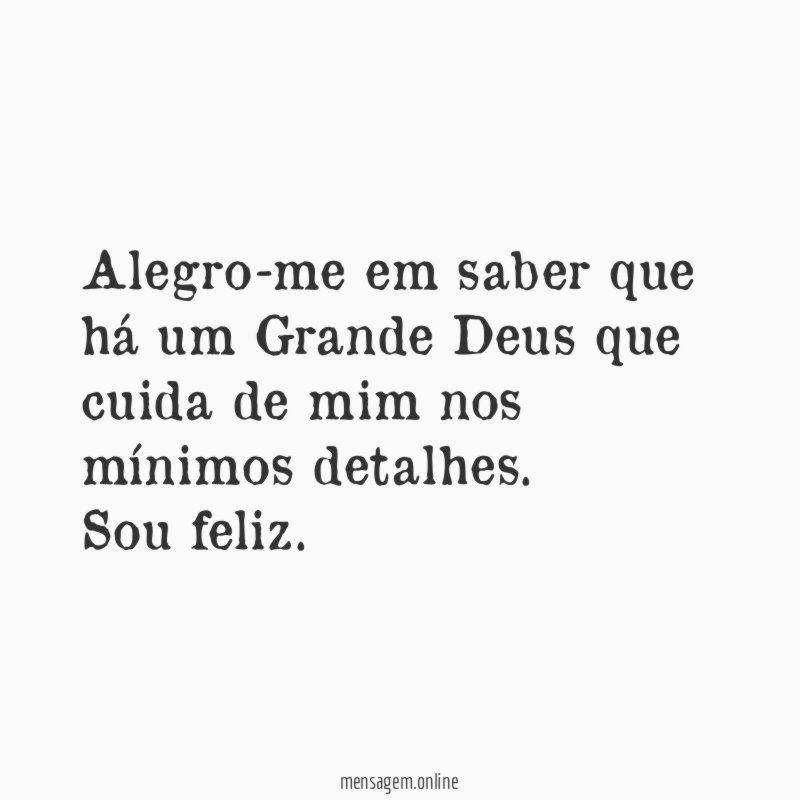Alegro-me em saber que há um Grande Deus