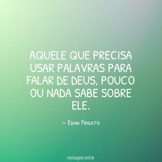 Aquele que precisa usar palavras para falar de Deus