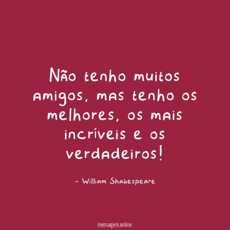 Não tenho muitos amigos