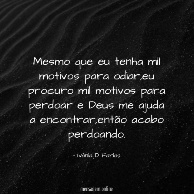 Mesmo que eu tenha mil motivos para odiar