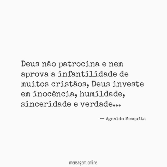 Deus não patrocina e nem aprova a infantilidade