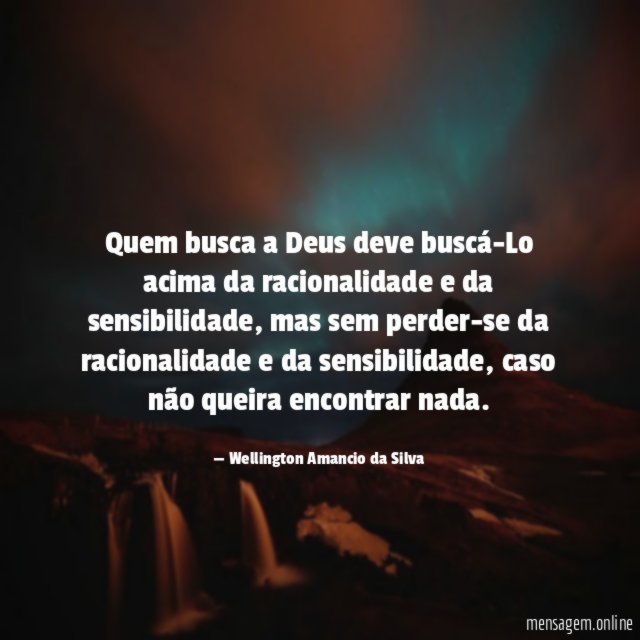 Quem busca a Deus deve buscá-Lo acima da