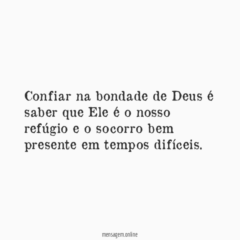 Confiar na bondade de Deus é saber que