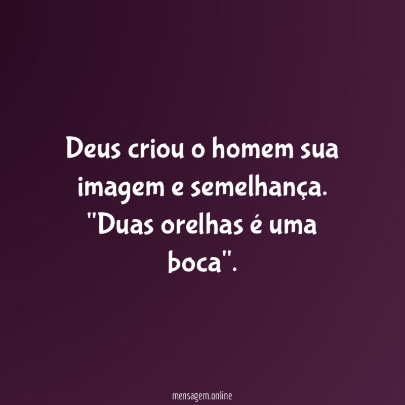 Deus criou o homem sua imagem e semelhança