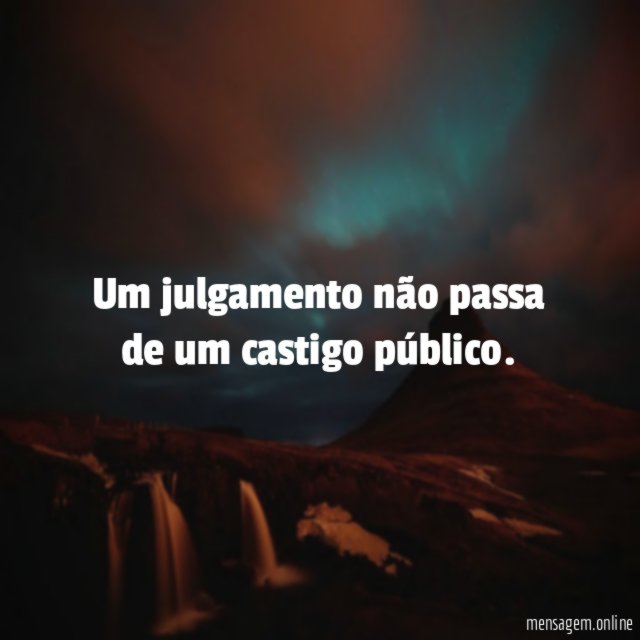 Um julgamento não passa de um castigo público