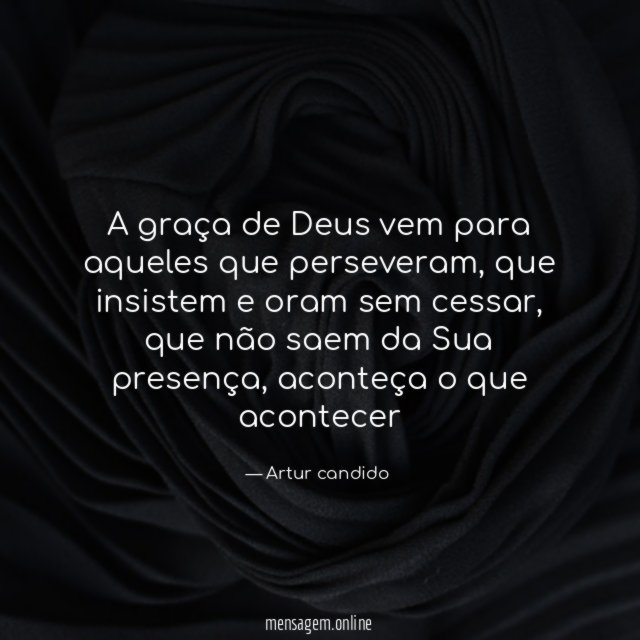 A graça de Deus vem para aqueles que perseveram