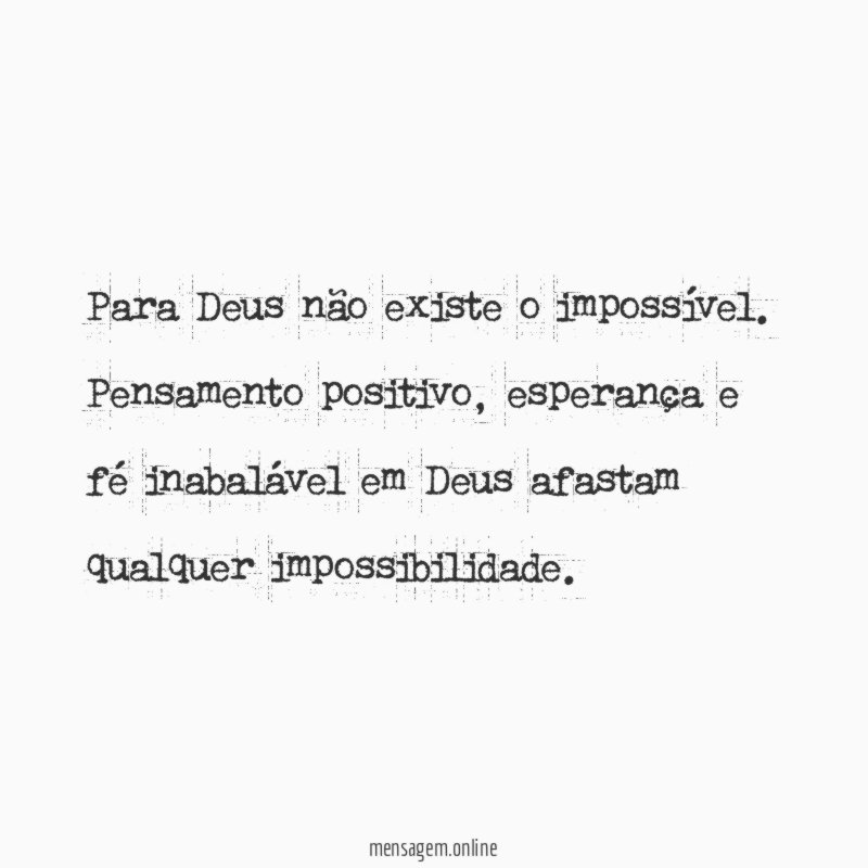 Para Deus não existe o impossível