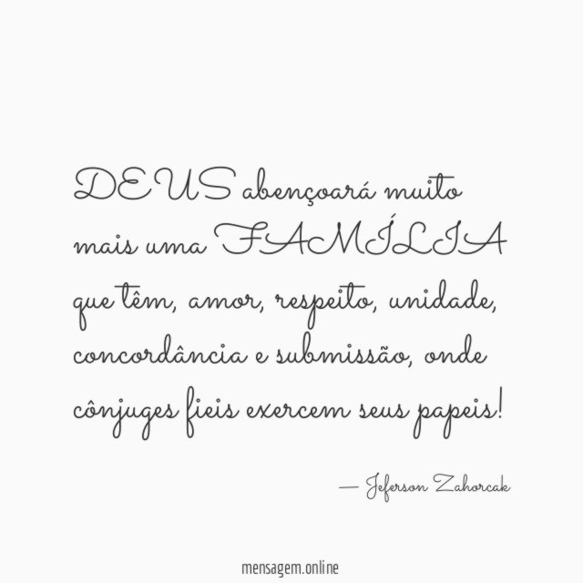 DEUS abençoará muito mais uma FAMÍLIA que têm
