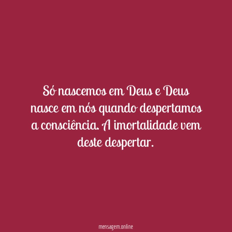 Só nascemos em Deus e Deus nasce em