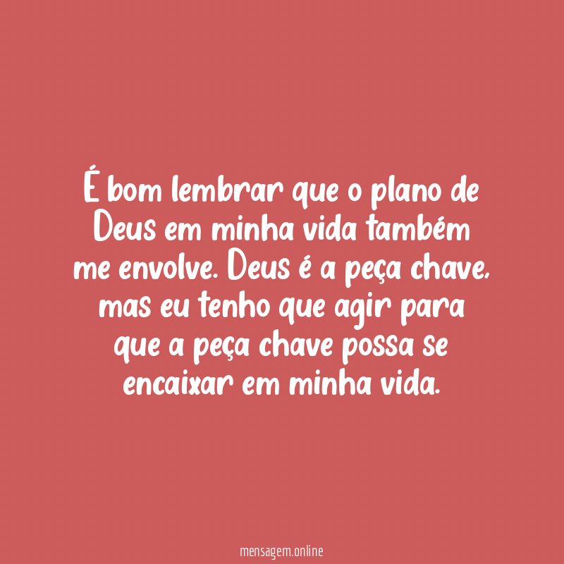 É bom lembrar que o plano de Deus