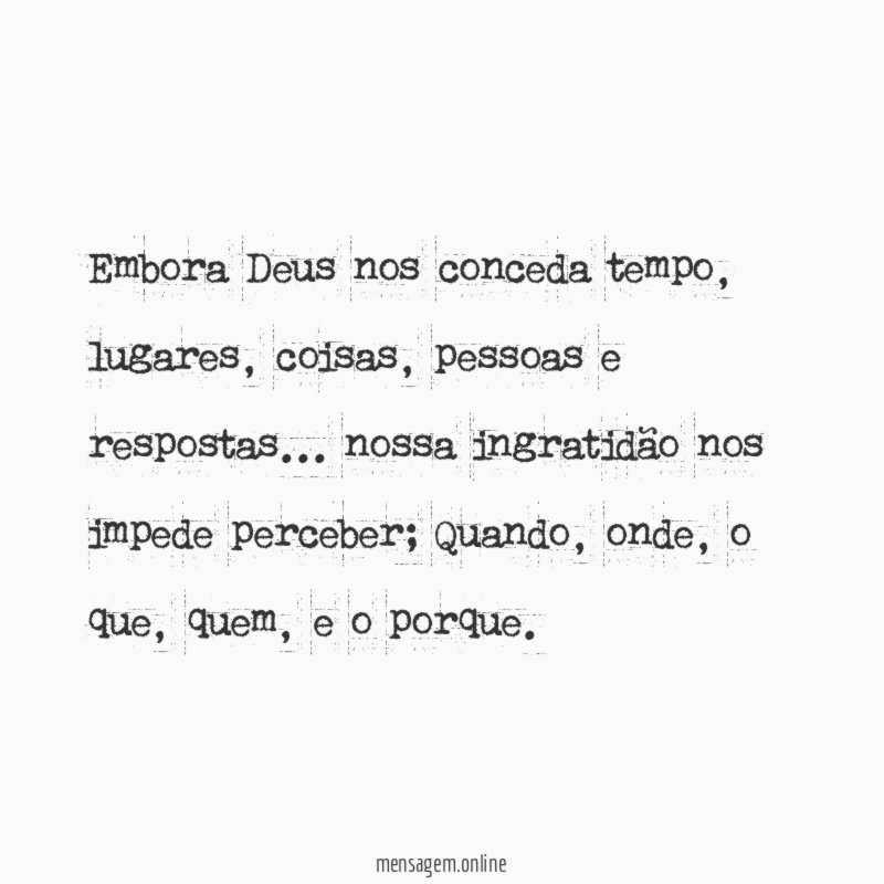 Embora Deus nos conceda tempo