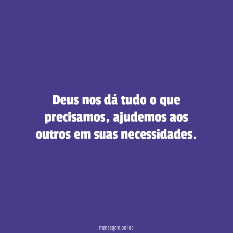 Deus nos dá tudo o que precisamos