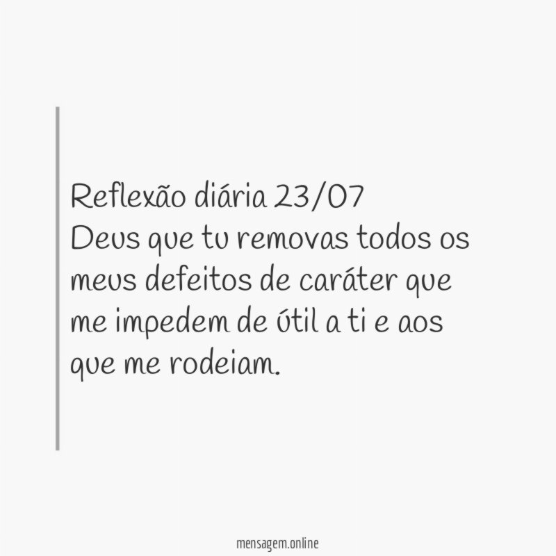 Reflexão diária 23/07 Deus que tu removas todos os