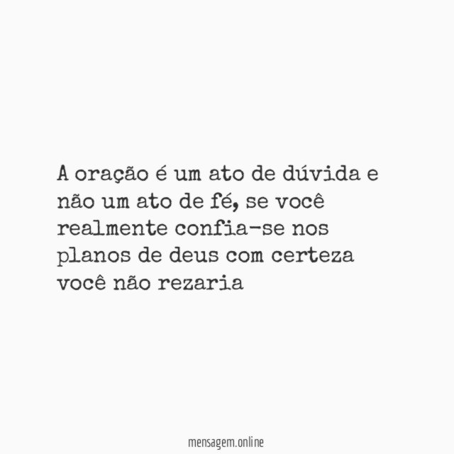 A oração é um ato de dúvida