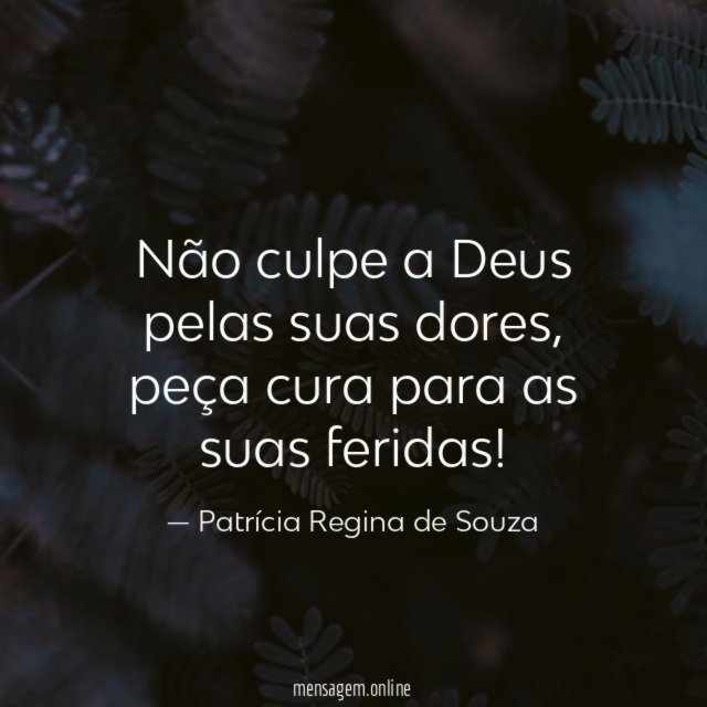 Não culpe a Deus pelas suas dores