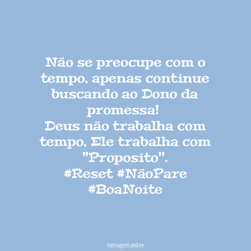 Não se preocupe com o tempo