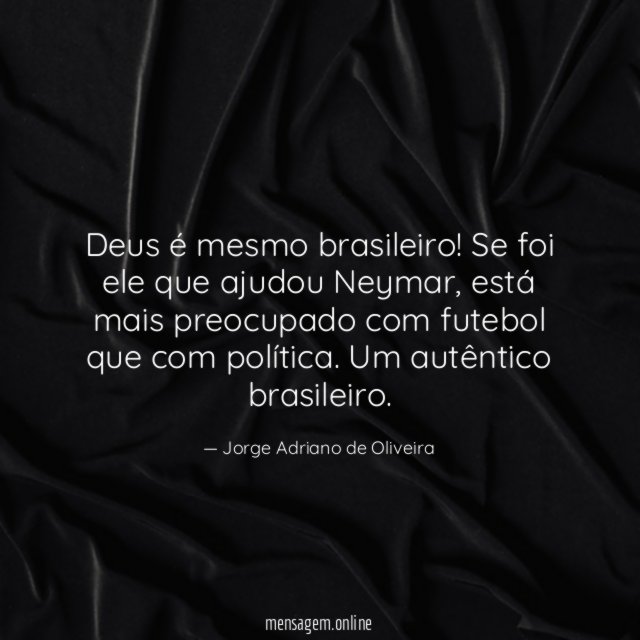 Deus é mesmo brasileiro
