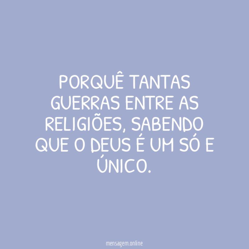 Porquê tantas guerras entre as religiões