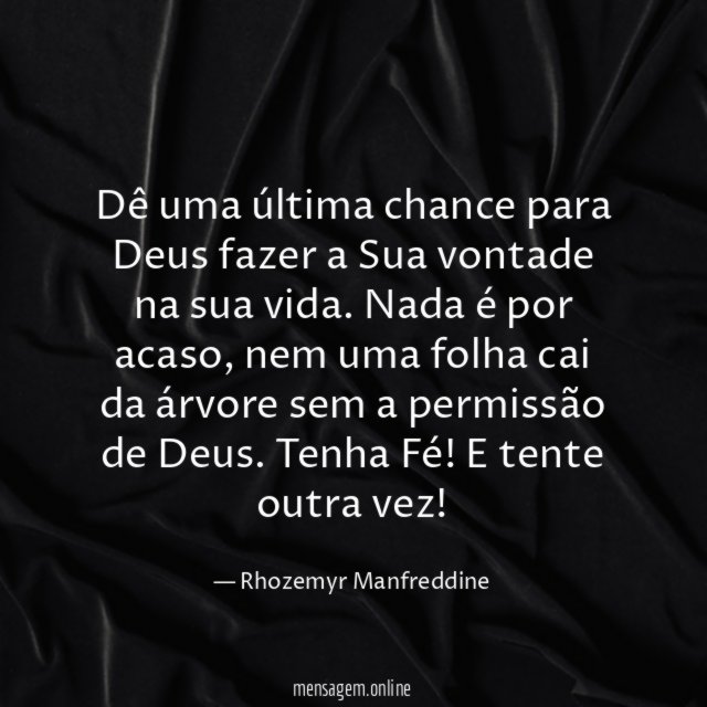 Dê uma última chance para Deus fazer a