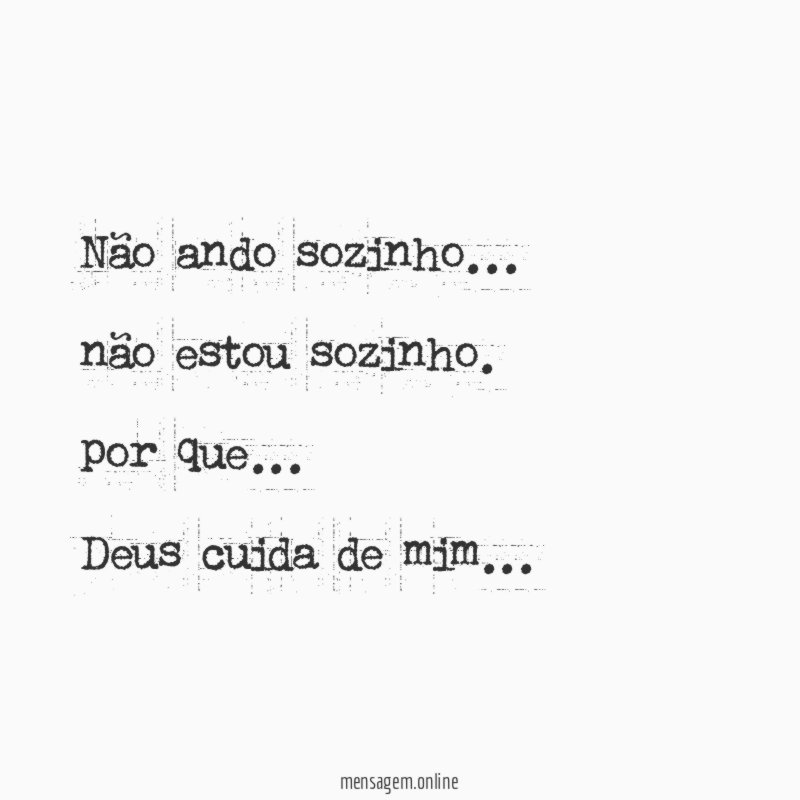 Não ando sozinho