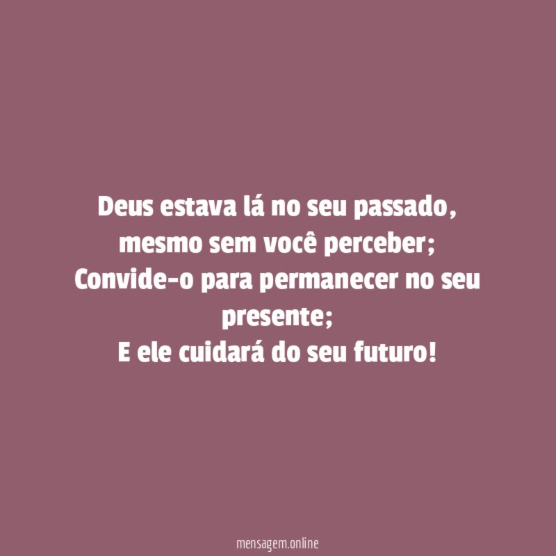 Deus estava lá no seu passado