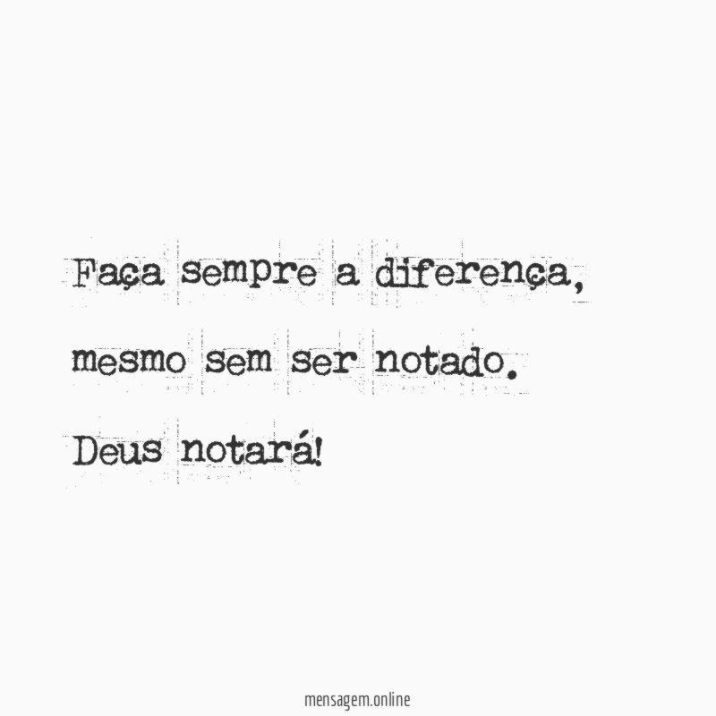 Faça sempre a diferença