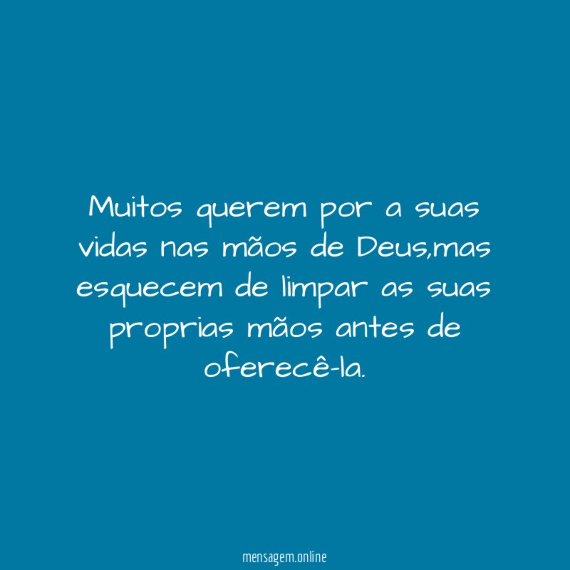 Muitos querem por a suas vidas nas mãos de Deus