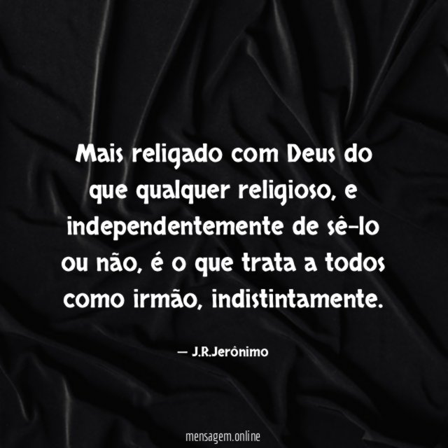 Mais religado com Deus do que qualquer religioso