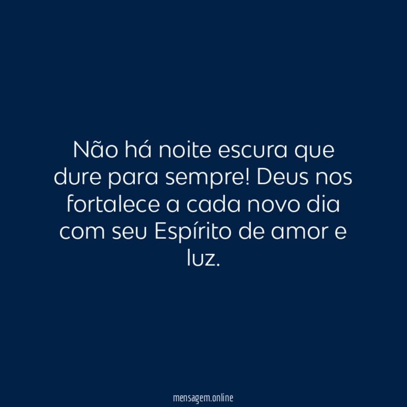 Não há noite escura que dure para sempre