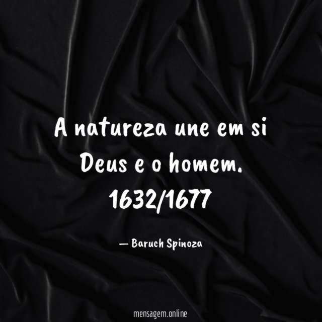A natureza une em si Deus e o homem.
