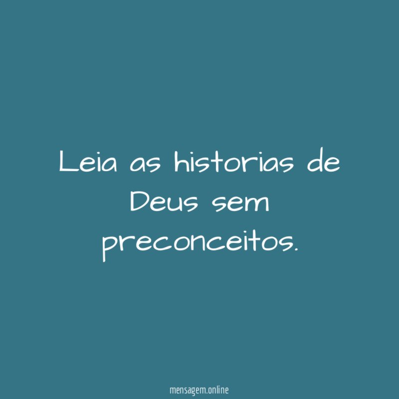 Leia as historias de Deus sem preconceitos