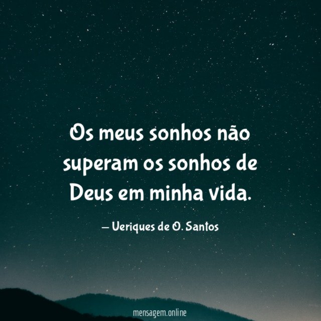 Os meus sonhos não superam os sonhos de