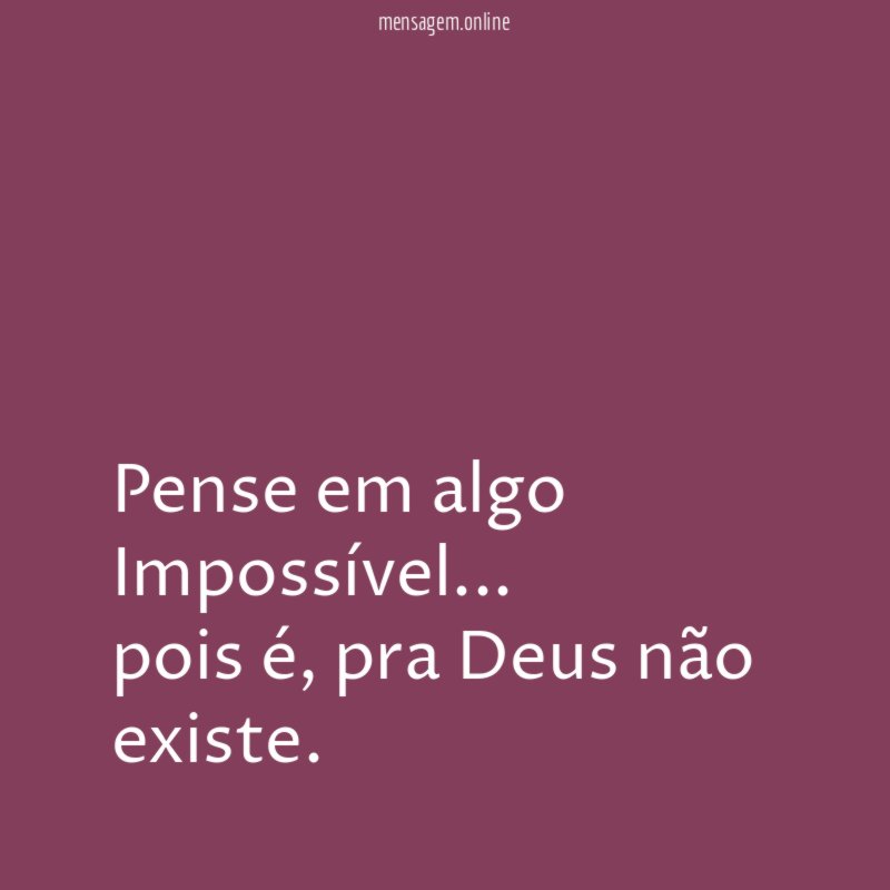 Pense em algo Impossível