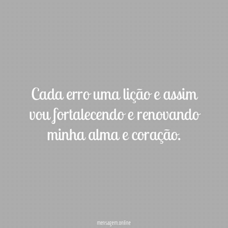 Cada erro uma li o e assim vou