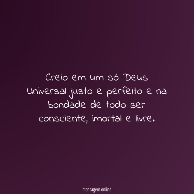 Creio em um só Deus Universal justo