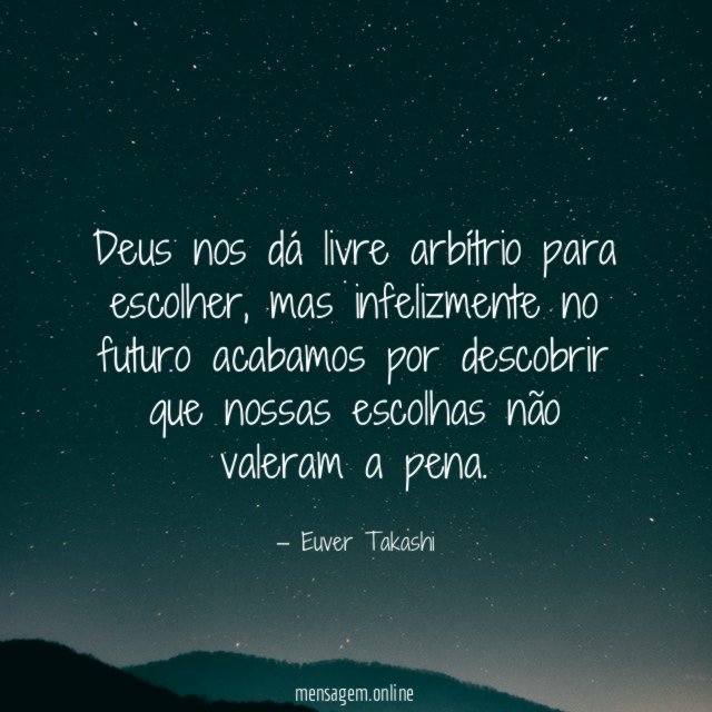 Deus nos dá livre arbítrio para escolher