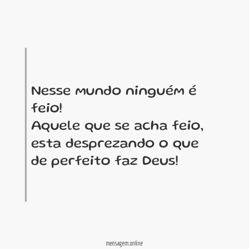 Nesse mundo ninguém é feio