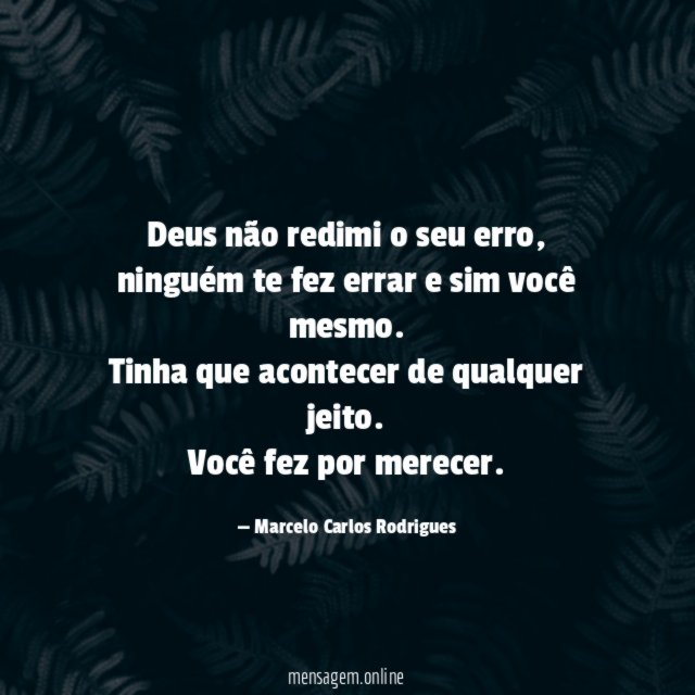 Deus não redimi o seu erro