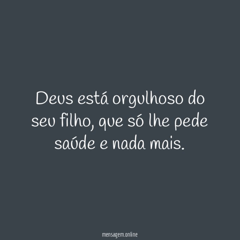 Deus está orgulhoso do seu filho