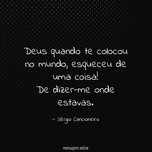 Deus quando te colocou no mundo