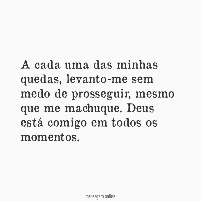 A cada uma das minhas quedas