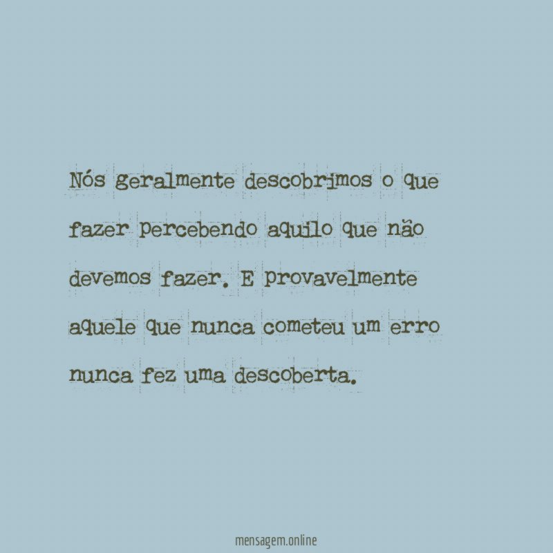 N s geralmente descobrimos o que fazer percebendo