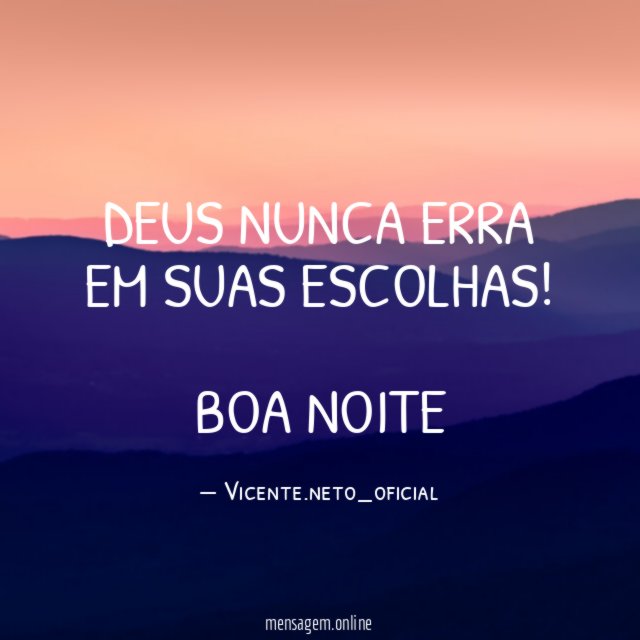 Deus nunca erra em suas escolhas